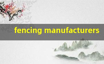  fencing manufacturers